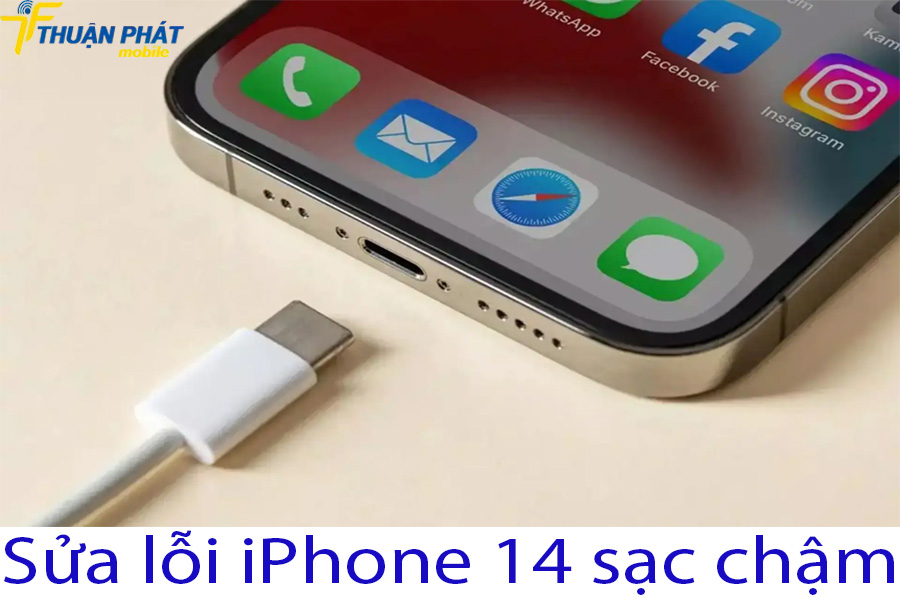 Sửa lỗi iPhone 14 sạc chậm Sửa lỗi iPhone 14 sạc chậm