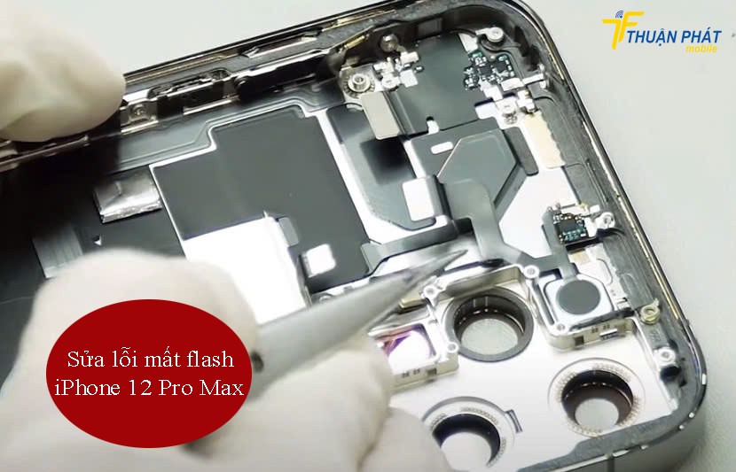 Sửa lỗi mất flash iPhone 12 Pro Max