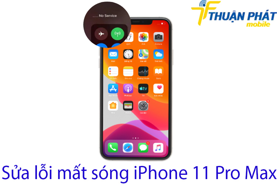 Sửa lỗi mất sóng iPhone 11 Pro Max mất sóng Sửa lỗi mất sóng iPhone 11 Pro Max mất sóng