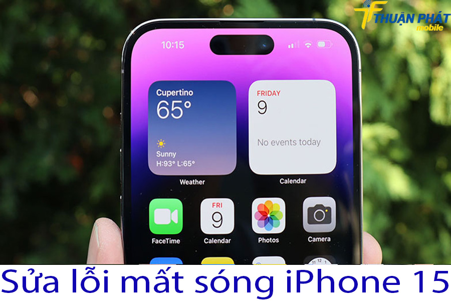 Sửa lỗi mất sóng iPhone 15 Sửa lỗi mất sóng iPhone 15