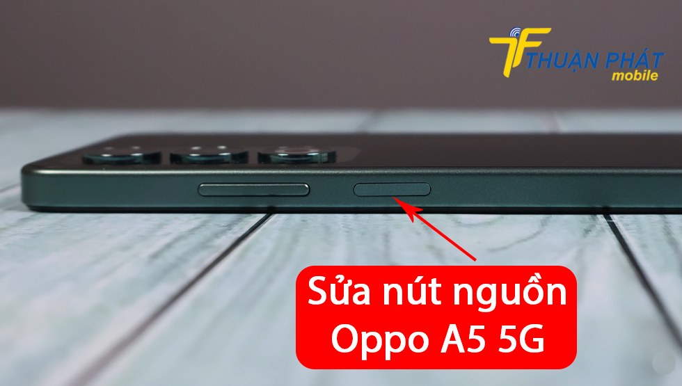 Sửa nút nguồn Oppo A5