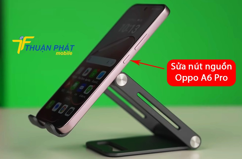 Sửa nút nguồn Oppo A6 Pro