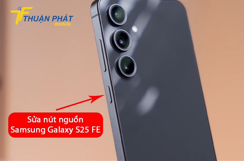 Sửa nút nguồn Samsung Galaxy S25 FE