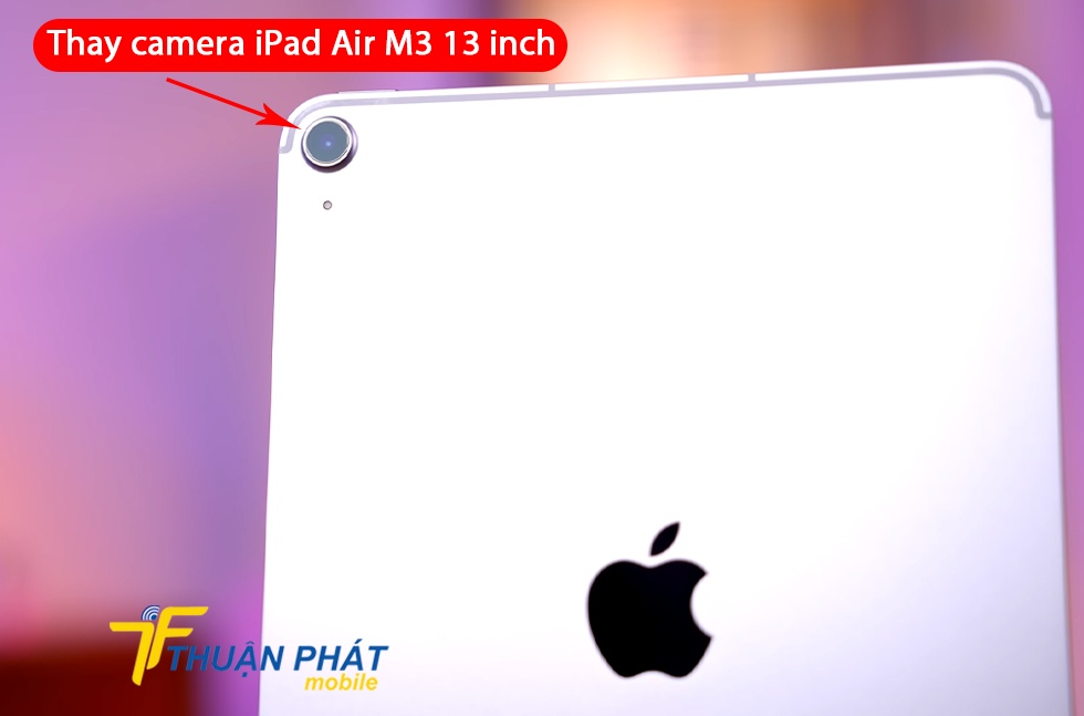 Thay camera iPad Air M3 13 inch
