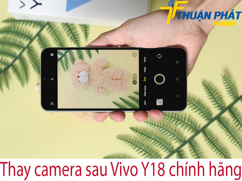 Thay camera sau Vivo Y18 chính hãng tại Thuận Phát Mobile