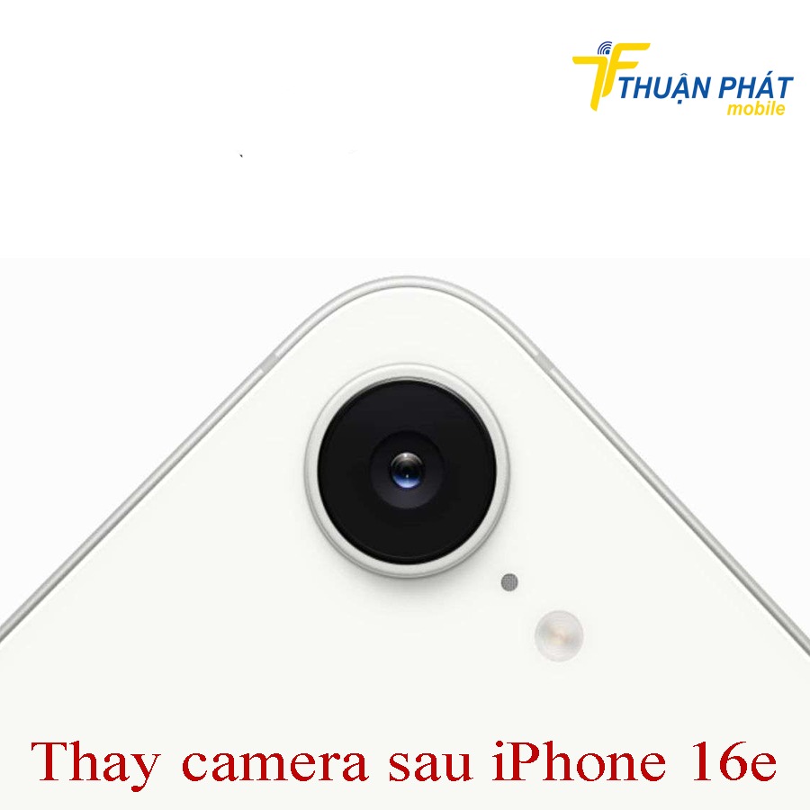 Thay camera sau iPhone 16e