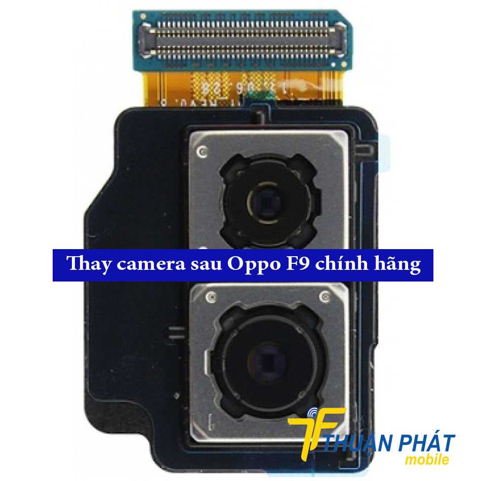 Thay camera sau Oppo F9 chính hãng