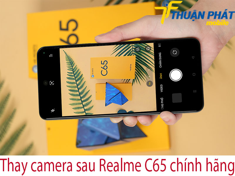 Thay camera sau Realme C65 chính hãng tại Thuận Phát Mobile
