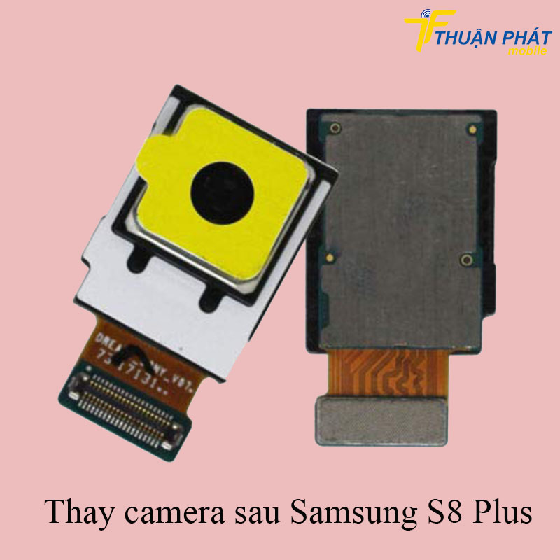 Thay camera sau Samsung S8 Plus chính hãng