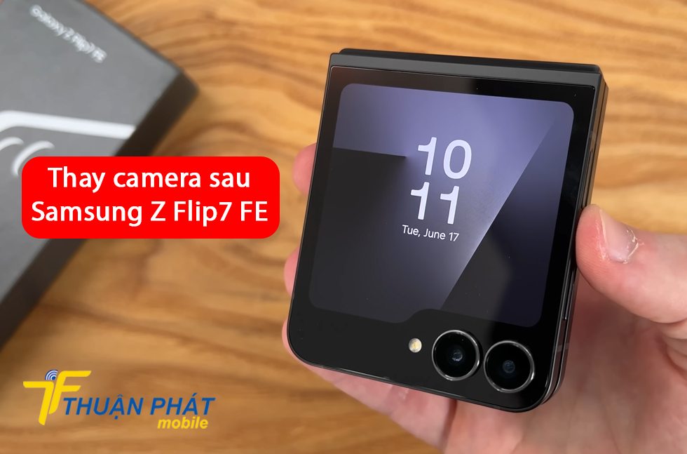 Thay camera sau Samsung Z Flip7 FE