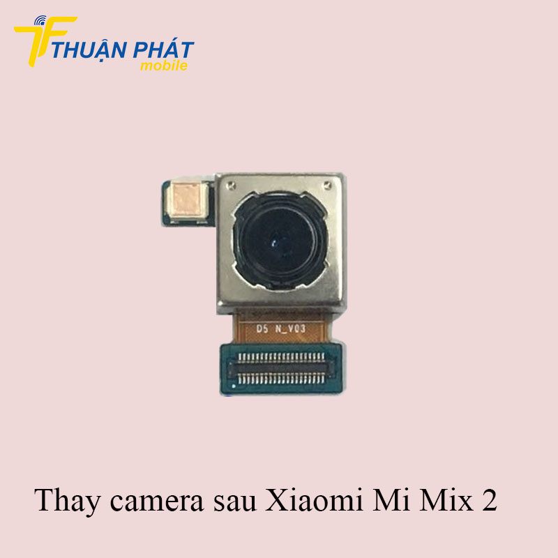 Thay camera sau Xiaomi Mi Mix 2 chính hãng