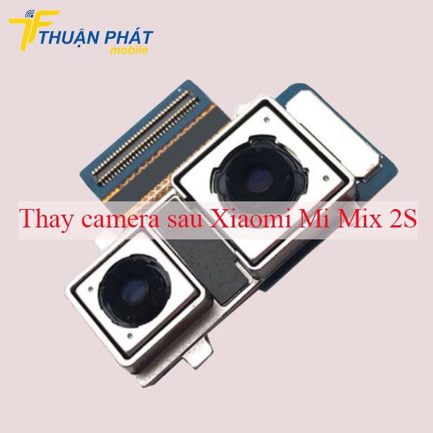 Thay camera sau Xiaomi Mi Mix 2S chính hãng