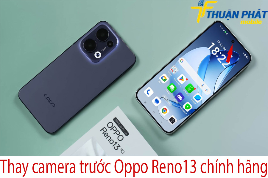 Thay camera trước Oppo Reno13 chính hãng