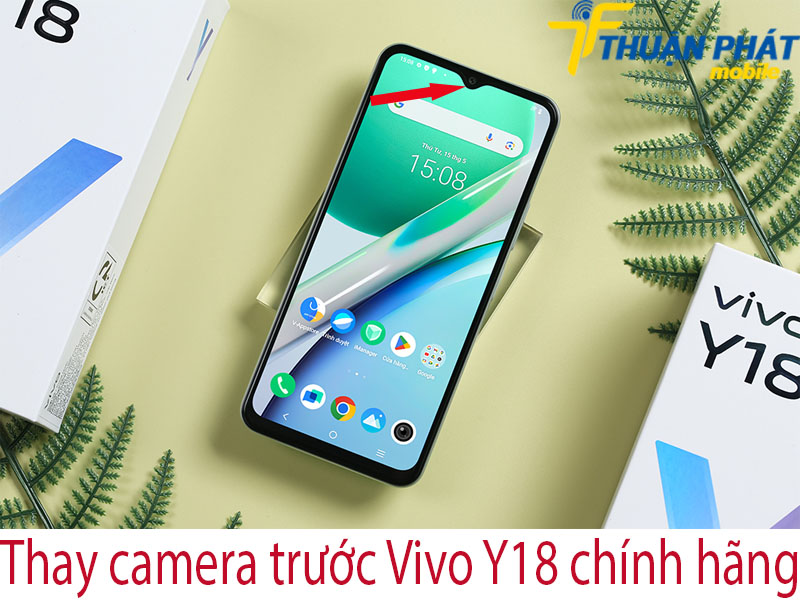 Thay camera trước Vivo Y18 chính hãng tại Thuận Phát Mobile