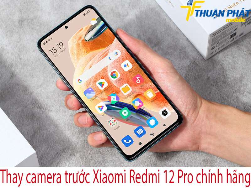 Thay camera trước Xiaomi Redmi 12 Pro tại Thuận Phát Mobile