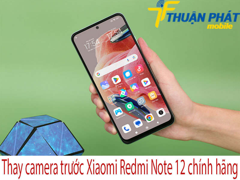 Thay camera trước Xiaomi Redmi Note 12 tại Thuận Phát Mobile 