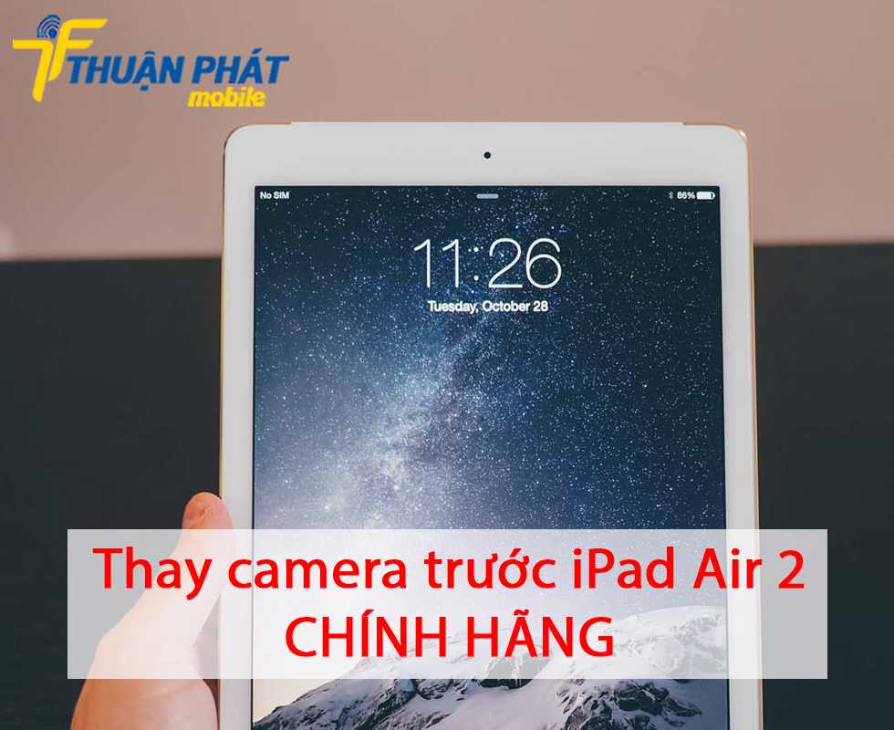 Thay camera trước iPad Air 2 chính hãng