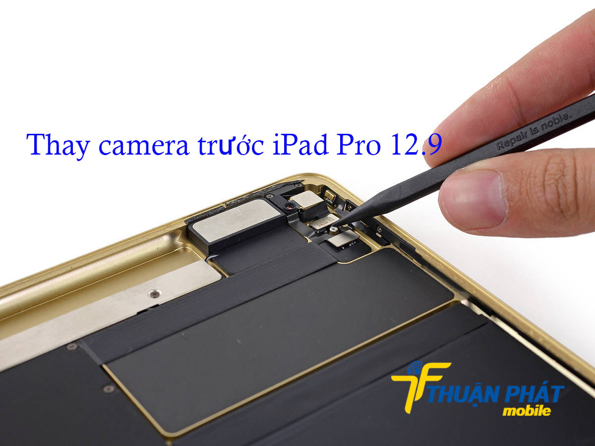 Thay camera trước iPad Pro 12.9