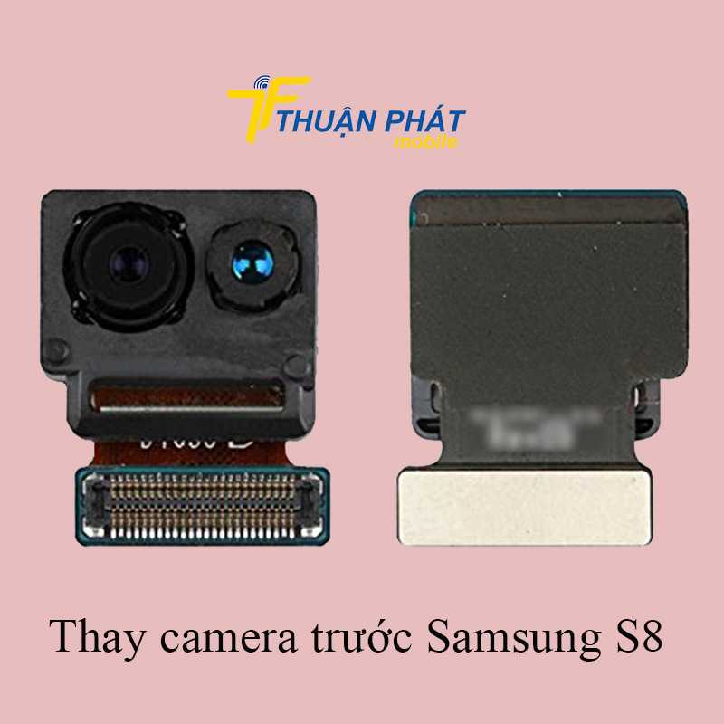 Thay camera trước Samsung S8 chính hãng
