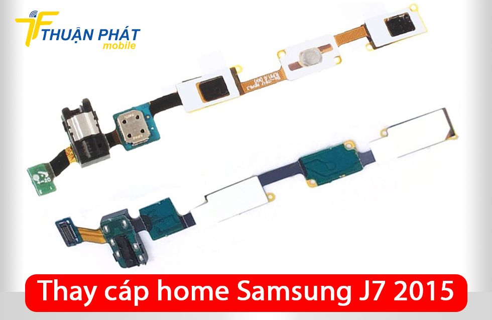 Thay cáp home Samsung J7 2015
