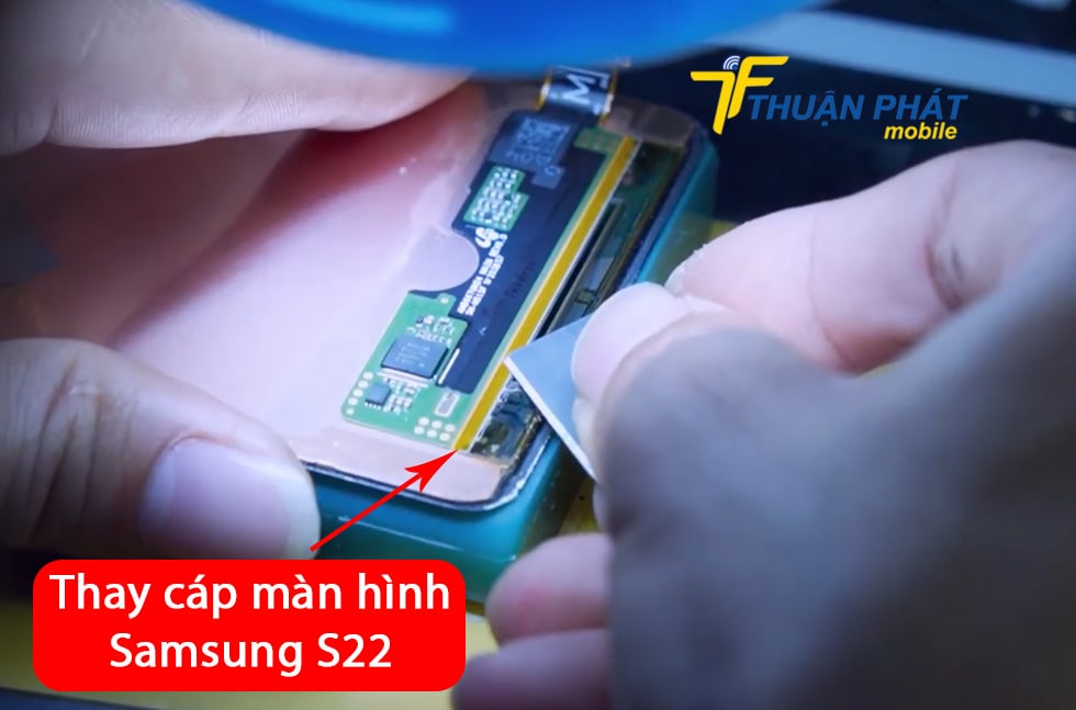 Thay cáp màn hình Samsung S22