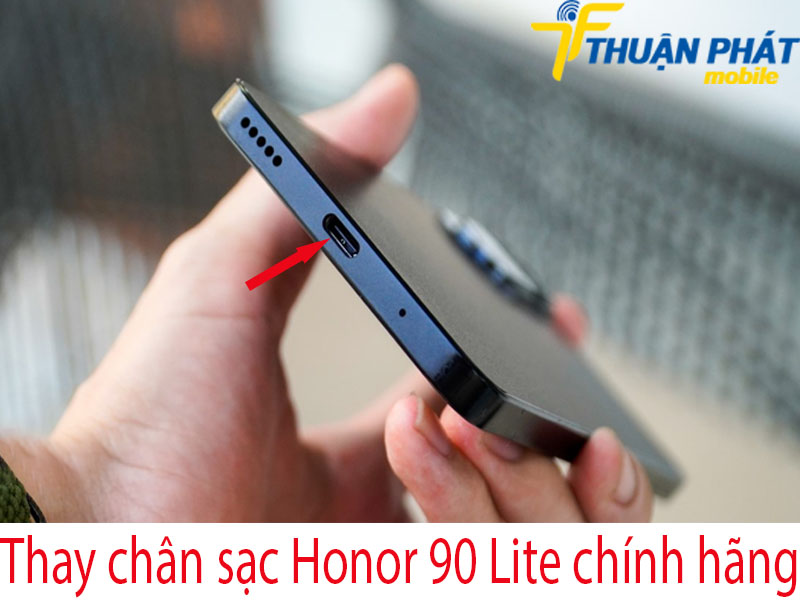 Thay chân sạc Honor 90 Lite chính hãng tại Thuận Phát Mobile
