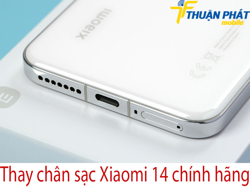 Thay chân sạc Xiaomi 14 chính hãng tại Thuận Phát Mobile