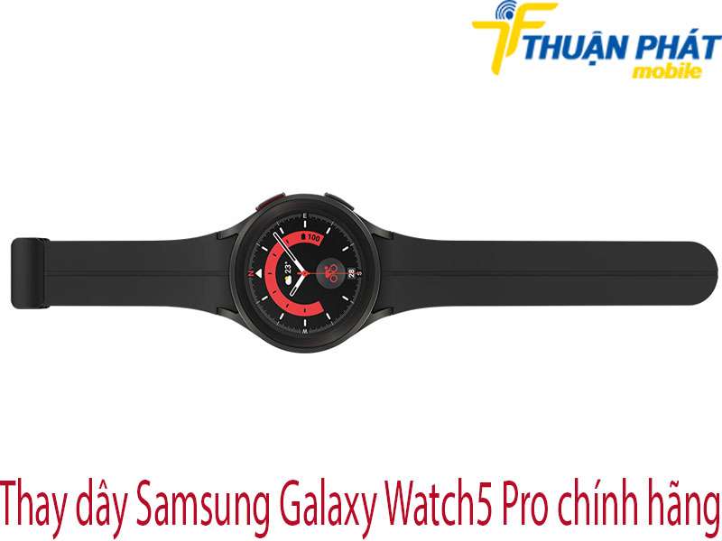 Thay dây Samsung Galaxy Watch5 Pro chính hãng tại Thuận Phát Mobile