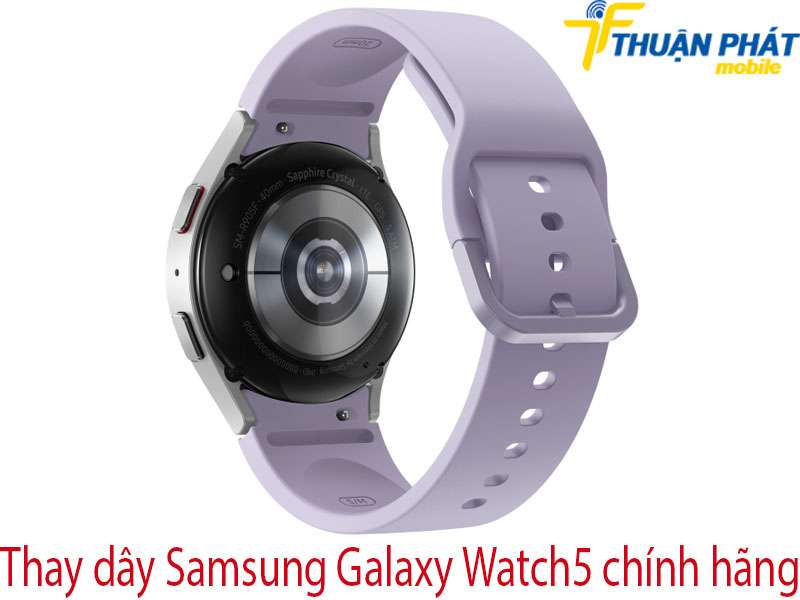 Thay dây Samsung Galaxy Watch5 tại Thuận Phát Mobile