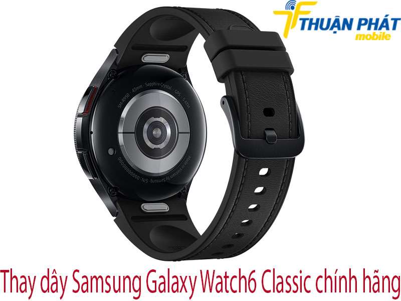 Thay dây Samsung Galaxy Watch6 Classic chính hãng tại Thuận Phát Mobile