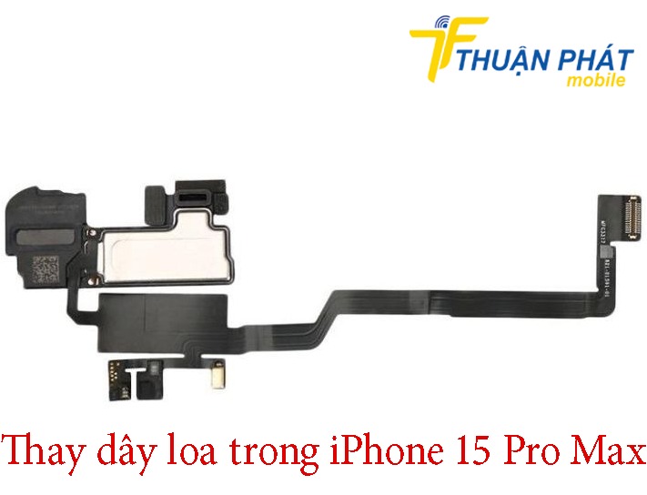 Thay dây loa trong iPhone 15 Pro Max