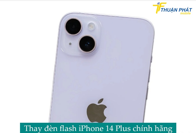 Thay đèn flash iPhone 14 Plus chính hãng
