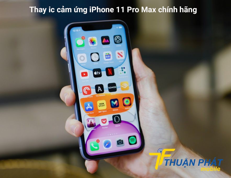 Thay ic cảm ứng iPhone 11 Pro Max chính hãng