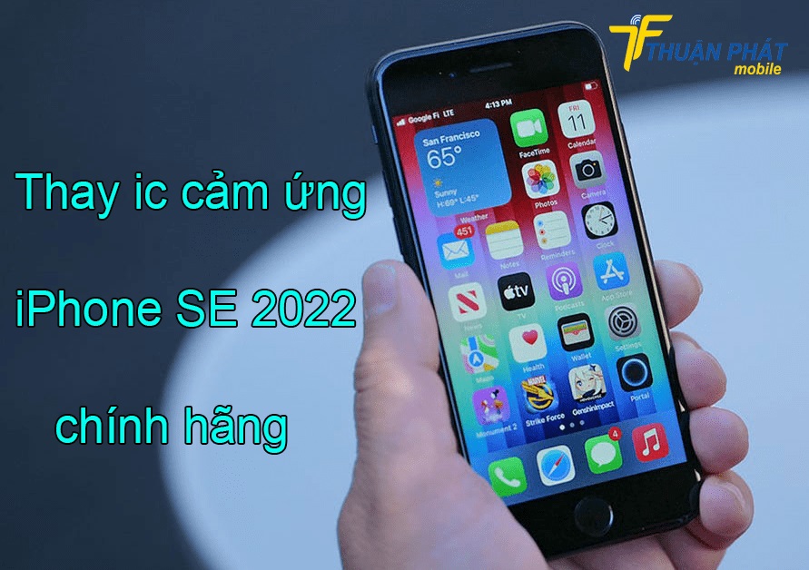 Thay ic cảm ứng iPhone SE 2022