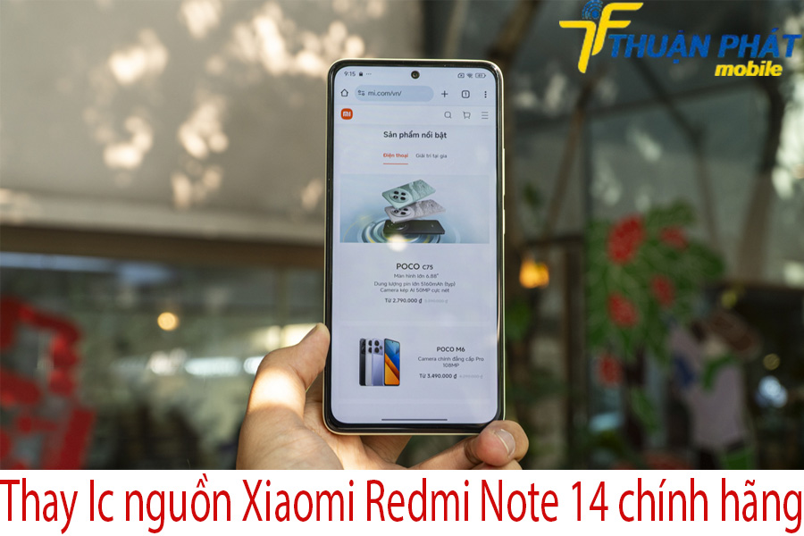 Thay Ic nguồn Xiaomi Redmi Note 14 chính hãng