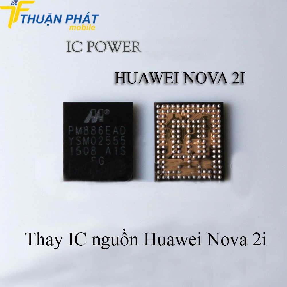 Thay IC nguồn Huawei Nova 2i chính hãng