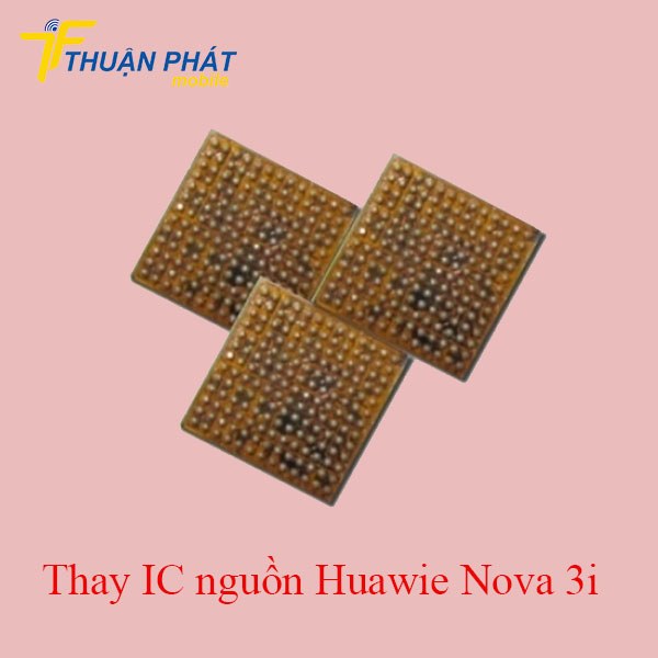 Thay IC nguồn Huawei Nova 3i chính hãng