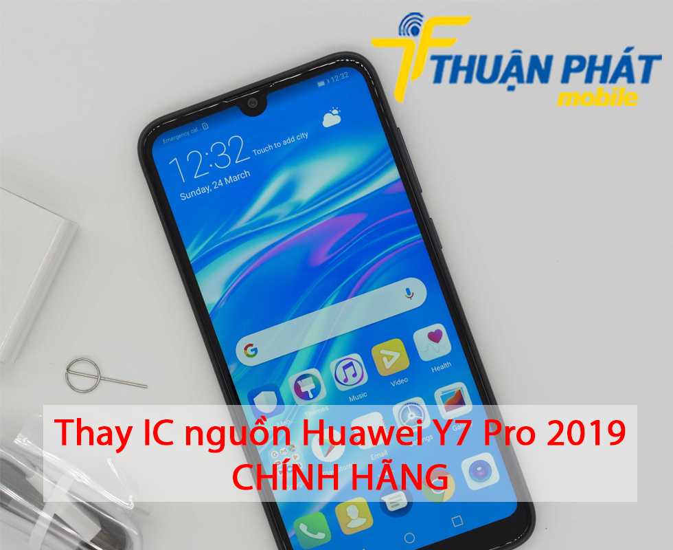 Thay IC nguồn Huawei Y7 Pro 2019 chính hãng