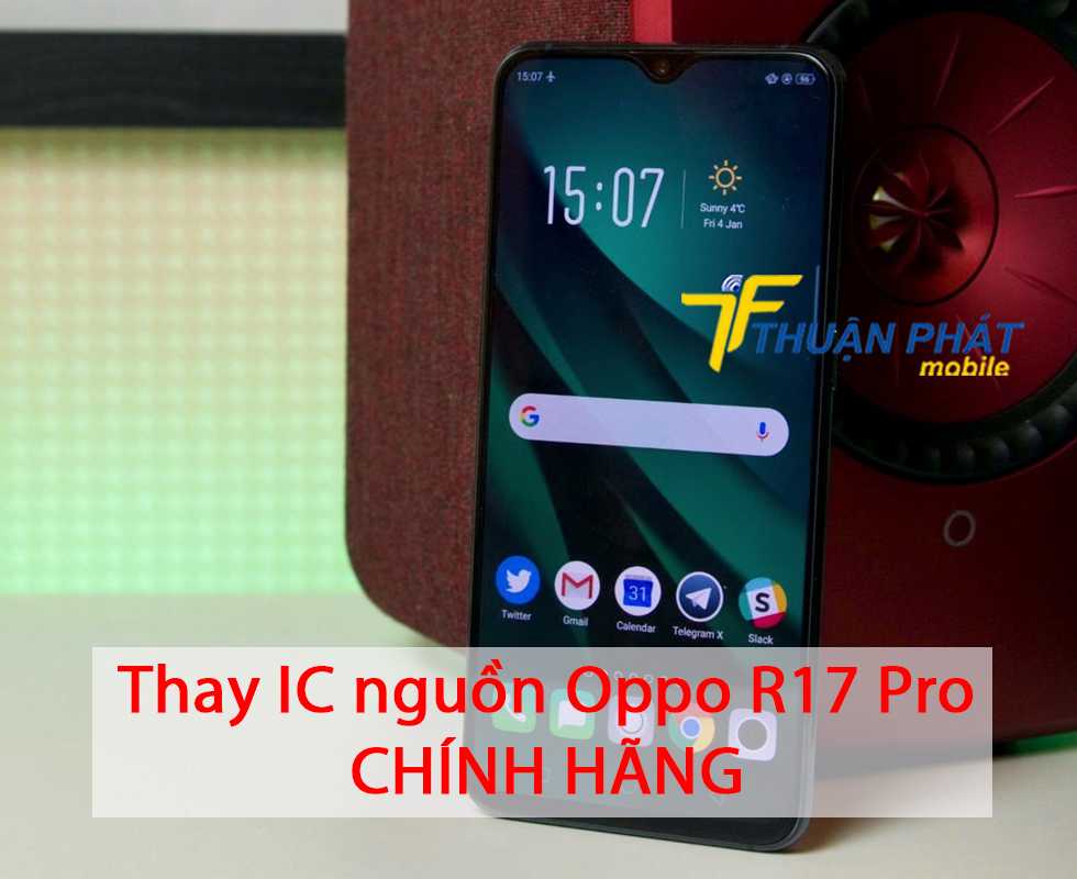 Thay IC nguồn Oppo R17 Pro chính hãng