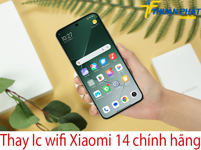 Thay Ic wifi Xiaomi 14 chính hãng tại Thuận Phát Mobile