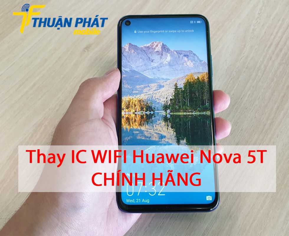 Thay IC wifi Huawei Nova 5T chính hãng