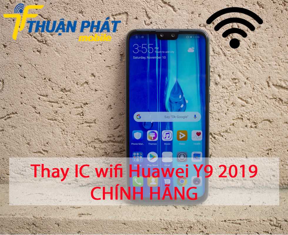 Thay IC wifi Huawei Y9 2019 chính hãng