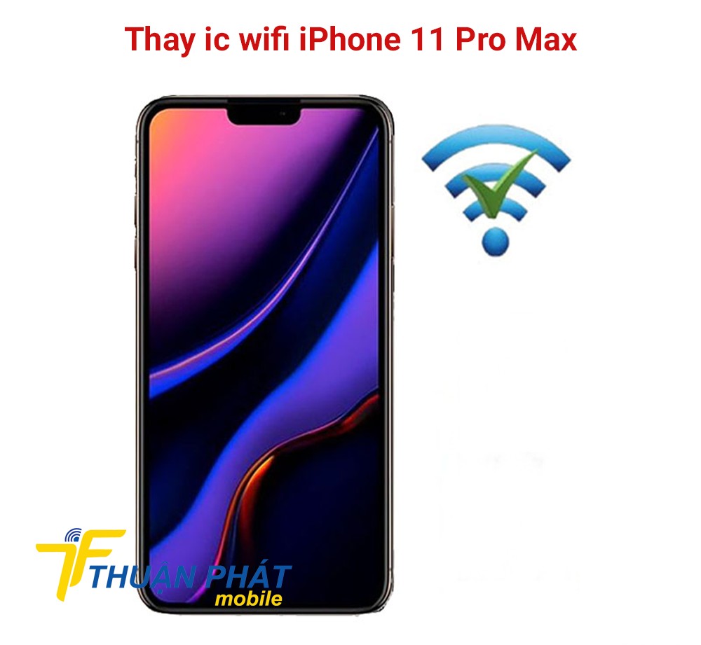 Thay ic wifi iPhone 11 Pro Max