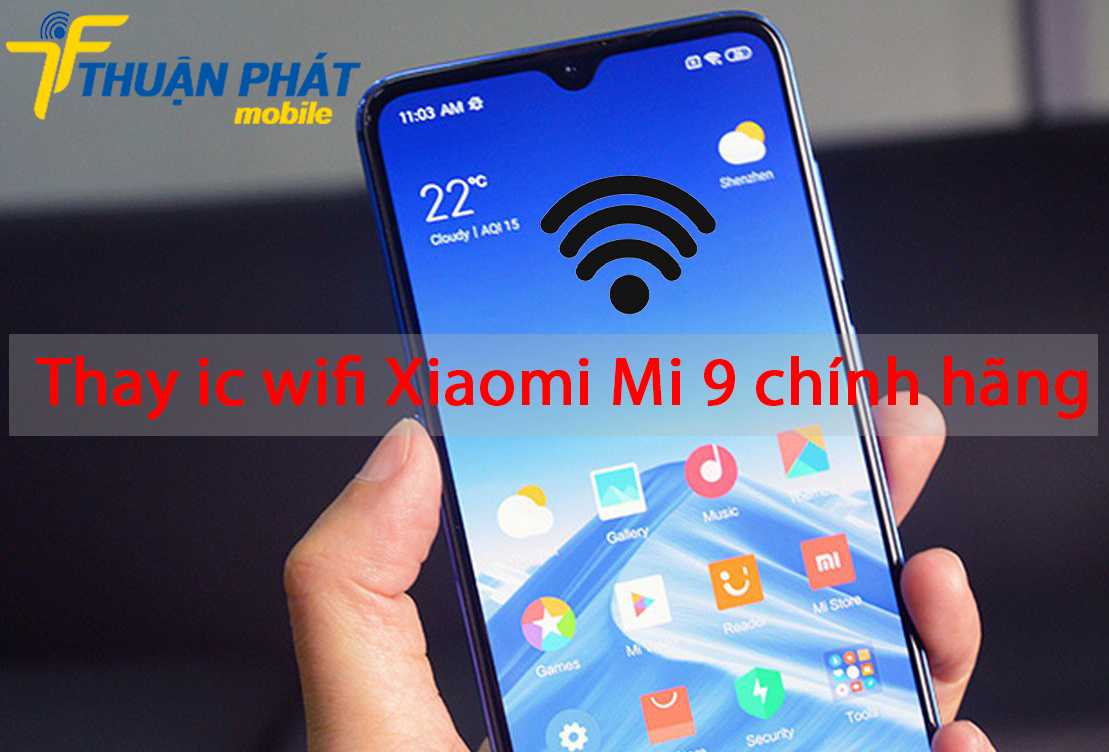 Thay ic wifi Xiaomi Mi 9 chính hãng