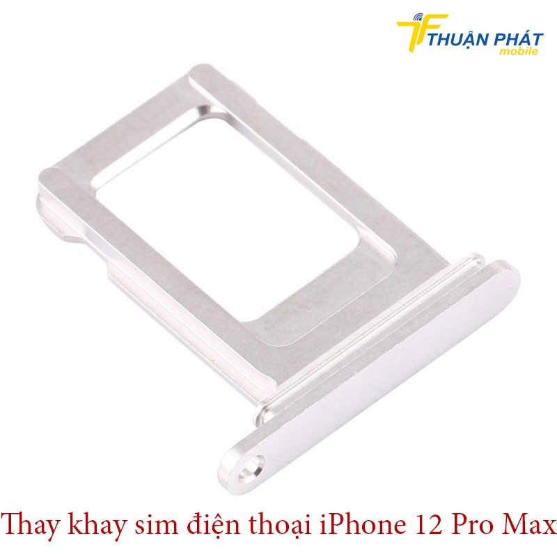 Thay khay sim điện thoại iPhone 12 Pro Max