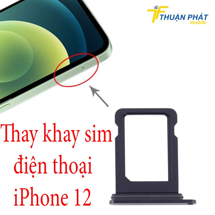 Thay khay sim điện thoại iPhone 12