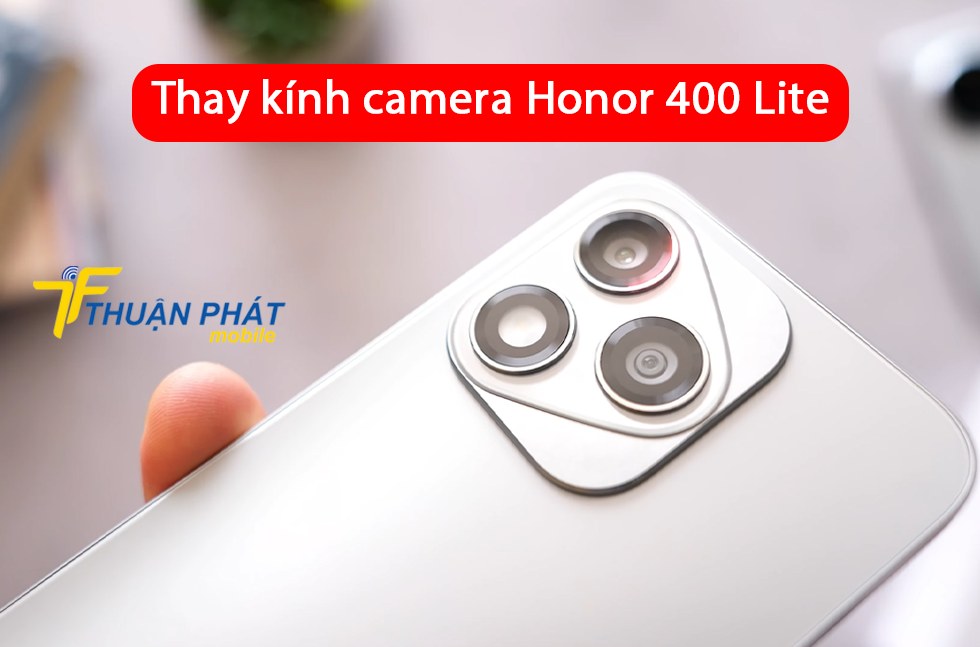 Thay kính camera Honor 400 Lite