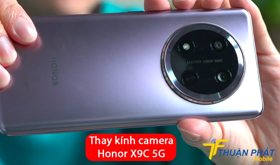 Thay kính camera Honor X9C 5G