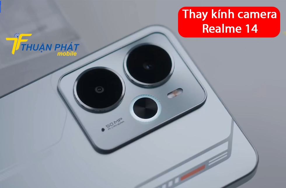 Thay kính camera Realme 14