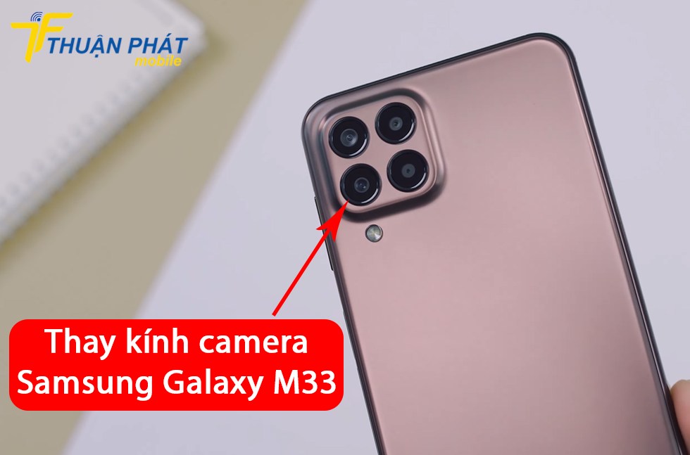 Thay kính camera Samsung Galaxy M33